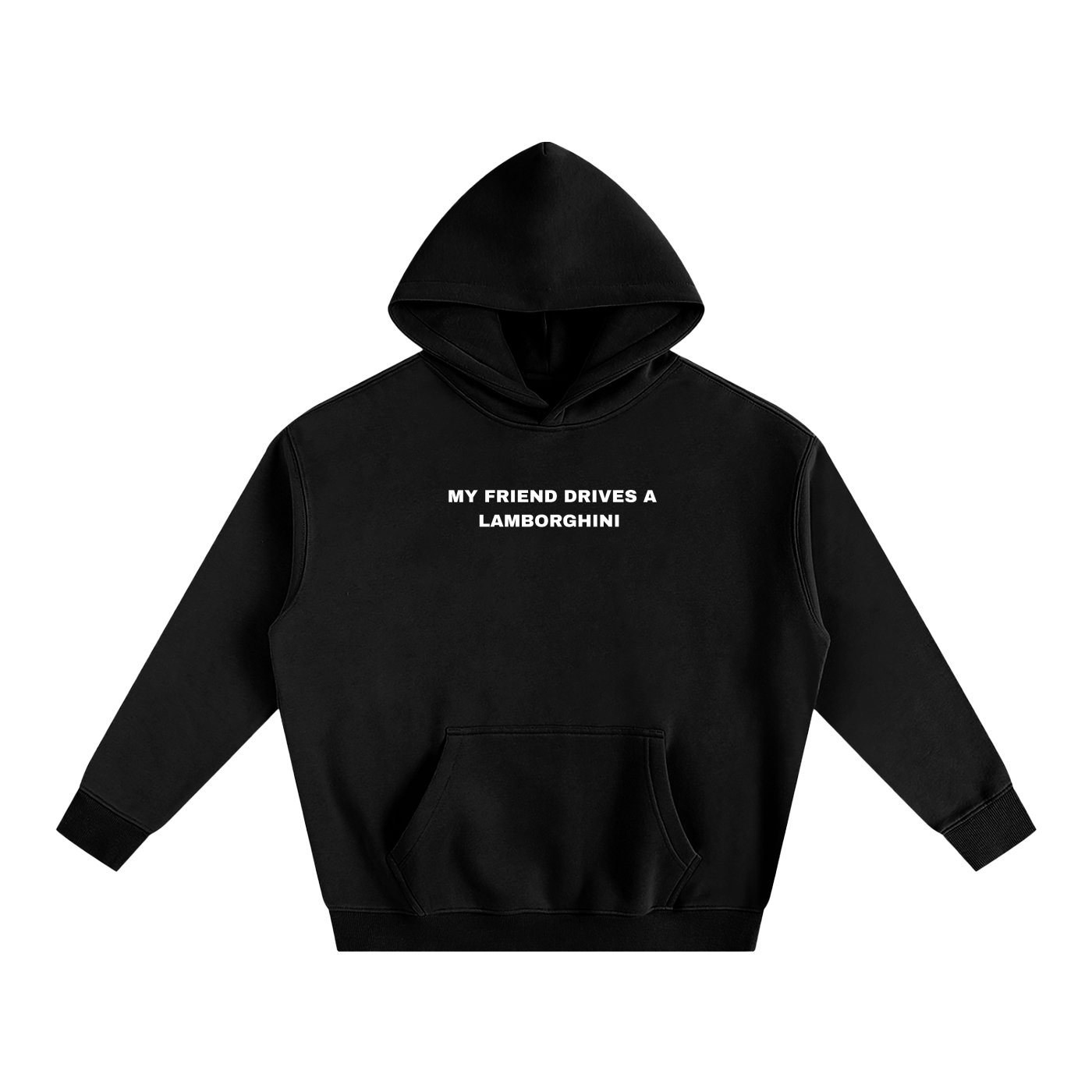 My Friend Drives a Lamborghini v2 Hoodie